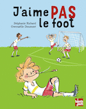 J'aime pas le foot [nouvelle édition]